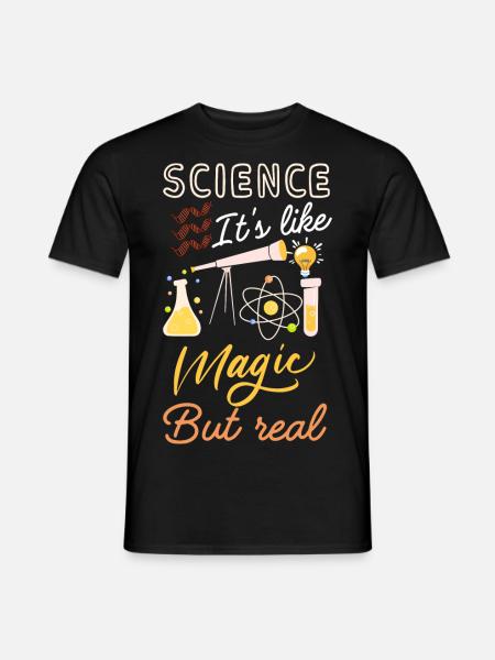 Science it's like magic but real - Men's T-Shirt - black