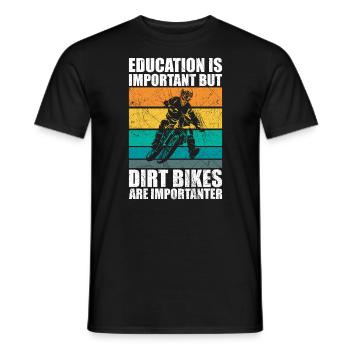 Bildung ist wichtig, aber Dirtbikes wichtiger - Männer T-Shirt - Schwarz - Vorne - AI Model Male 178 light (178cm)