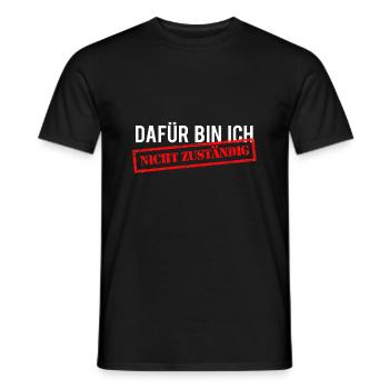 Dafür bin ich nicht zuständig! - Männer T-Shirt - Schwarz - Vorne - AI Model Male 178 light (178cm)