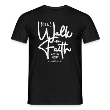 For We Walk By Faith Not By Sight 2 Corinthians - Men's T-Shirt - black - Front - AI Model Male 178 light (178cm)