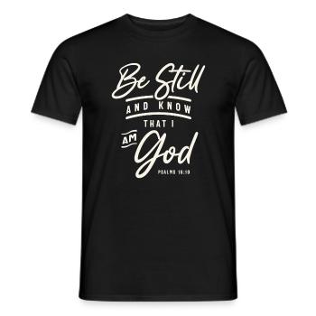 Be Still and Know That I Am God - Psalms 16:10 - Men's T-Shirt - black - Front - AI Model Male 178 light (178cm)