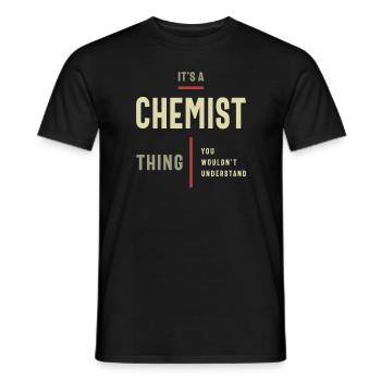 Chemist Thing You Wouldn't Understand - Chemist - Men's T-Shirt - black - Front - AI Model Male 178 light (178cm)