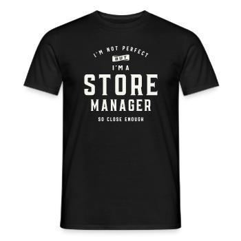 I'm Not Perfect, But I'm a Store Manager - Men's T-Shirt - black - Front - AI Model Male 178 light (178cm)