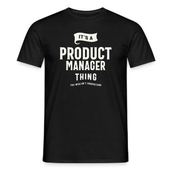 It’s a Product Manager Thing - Men's T-Shirt - black - Front - AI Model Male 178 light (178cm)