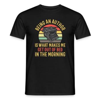 Being an author wakes me up in the morning fun book - Men's T-Shirt - black - Front - AI Model Male 178 light (178cm)