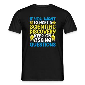 Keep On Asking Questions Fun Scientist Science - Men's T-Shirt - black - Front - AI Model Male 178 light (178cm)