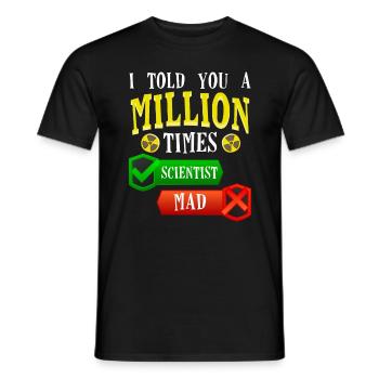 Je vous l’ai dit, les scientifiques sont amusants - T-shirt homme - noir - Devant - AI Model Male 178 light (178cm)
