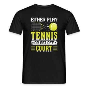 Entweder Tennis Spielen Oder Aussteigen Spaß - Männer T-Shirt - Schwarz - Vorne - AI Model Male 178 light (178cm)