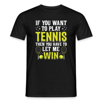 Wenn Sie Tennis Spielen Wollen Lustige - Männer T-Shirt - Schwarz - Vorne - AI Model Male 178 light (178cm)