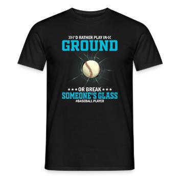 I'd rather play in the ground or someone's - Men's T-Shirt - black - Front - AI Model Male 178 light (178cm)