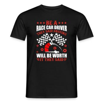 Be a racer they said driving - Men's T-Shirt - black - Front - AI Model Male 178 light (178cm)