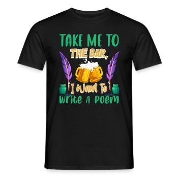 Bring mich an die Bar, ich möchte ein Gedicht - Männer T-Shirt - Schwarz - Vorne - AI Model Male 178 light (178cm)