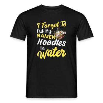 I forgot to put my ramen noodles in water - Men's T-Shirt - black - Front - AI Model Male 178 light (178cm)