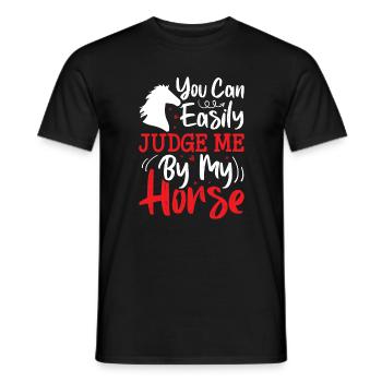 Sie können mich leicht an meinem Pferd beurteilen - Männer T-Shirt - Schwarz - Vorne - AI Model Male 178 light (178cm)