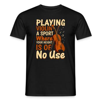 Playing the Violin A Sport Where Your - Violin - Men's T-Shirt - black - Front - AI Model Male 178 light (178cm)