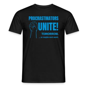 procrastinators unite - Men's T-Shirt - black - Front - AI Model Male 178 light (178cm)