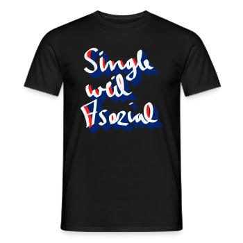 Single weil asozial - Männer T-Shirt - Schwarz - Vorne - AI Model Male 178 light (178cm)