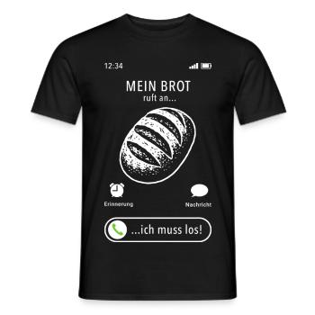Mein Brot ruft an - ich muss los - Spruch - Männer T-Shirt - Schwarz - Vorne - AI Model Male 178 light (178cm)