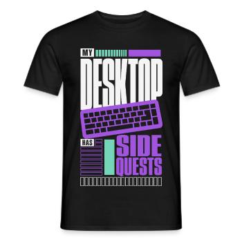 Computerhumor – My Desktop Has Side Quests - Männer T-Shirt - Schwarz - Vorne - AI Model Male 178 light (178cm)