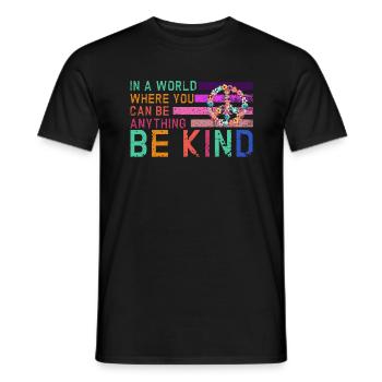 In einer Welt, in der du alles sein kannst, sei freundlich - Männer T-Shirt - Schwarz - Vorne - AI Model Male 178 light (178cm)