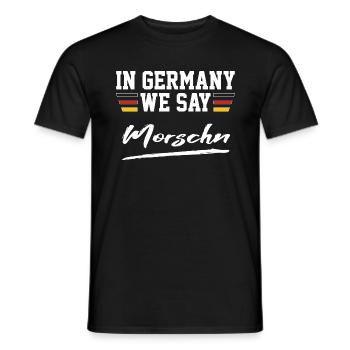 In Germany we say Morschn - Begrüßung Sachsen - Männer T-Shirt - Schwarz - Vorne - AI Model Male 178 light (178cm)