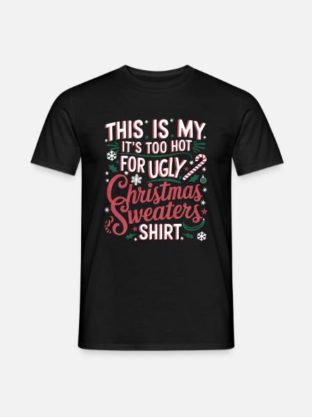 Christmas Ugly Christmas Funny - Men's T-Shirt - black