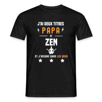 j'ai deux titres papa et zen cadeau père zen - T-shirt homme - noir - Devant - AI Model Male 178 light (178cm)