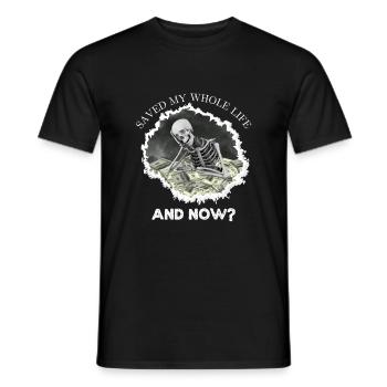 Skelett, Saved my whole life – and now? - Männer T-Shirt - Schwarz - Vorne - AI Model Male 178 light (178cm)