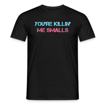 You're Killin' Me Smalls Graphic - Men's T-Shirt - black - Front - AI Model Male 178 light (178cm)