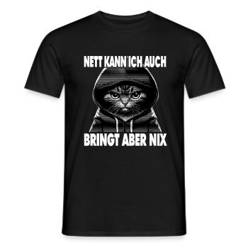 Spruch Katze - Nett kann ich auch bringt aber nix - Männer T-Shirt - Schwarz - Vorne - AI Model Male 178 light (178cm)