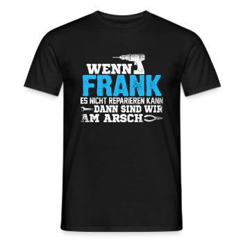 FRANK - kann es reparieren - Männer T-Shirt - Schwarz - Vorne - AI Model Male 178 light (178cm)
