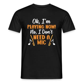 Okay, I'm playing now No, I don't need - Men's T-Shirt - black - Front - AI Model Male 178 light (178cm)