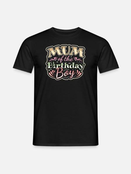 MUM OF THE BIRTHDAY BOY - BIRTHDAY PARTY - Men's T-Shirt - black