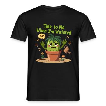 Thirsty Plant – Talk to Me Funny Design - Men's T-Shirt - black - Front - AI Model Male 178 light (178cm)