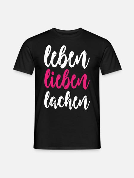 leben lieben lachen - Männer T-Shirt - Schwarz