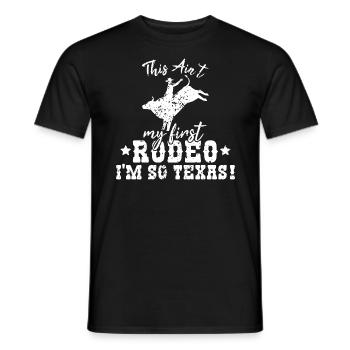 Nicht mein erstes Rodeo-Design für stolze Texaner - Männer T-Shirt - Schwarz - Vorne - AI Model Male 178 light (178cm)