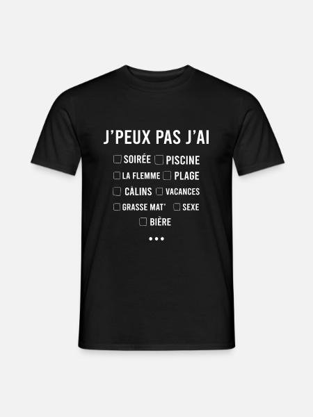 J'Peux Pas J'ai / Cadeau Original / Humour Drôle - T-shirt homme - noir