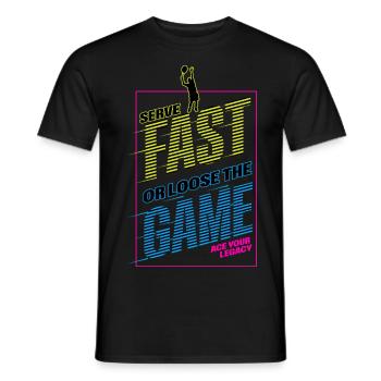 Serve Fast or loose the Game Tennis Motivation - Männer T-Shirt - Schwarz - Vorne - AI Model Male 178 light (178cm)