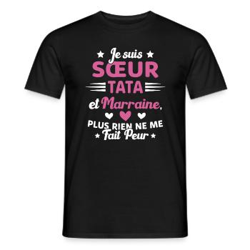 Sœur Tata et Marraine Plus Rien Ne Me Fait Peur - T-shirt homme - noir - Devant - AI Model Male 178 light (178cm)