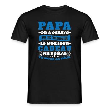 Papa On A Essayé De Trouver Le Meilleur Cadeau - T-shirt homme - noir - Devant - AI Model Male 178 light (178cm)