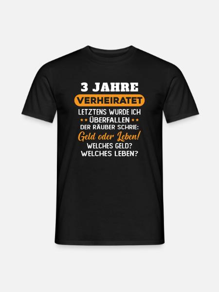3 Jahre verheiratet zynisch 3 Hochzeitstag - Männer T-Shirt - Schwarz