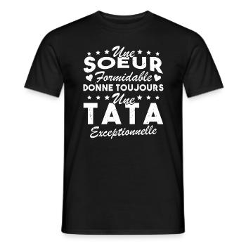 Une Sœur formidable donne une Tata exceptionnelle - T-shirt homme - noir - Devant - AI Model Male 178 light (178cm)