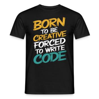 "Geboren, um kreativ zu sein, gezwungen, Code zu schreiben" - Männer T-Shirt - Schwarz - Vorne - AI Model Male 178 light (178cm)