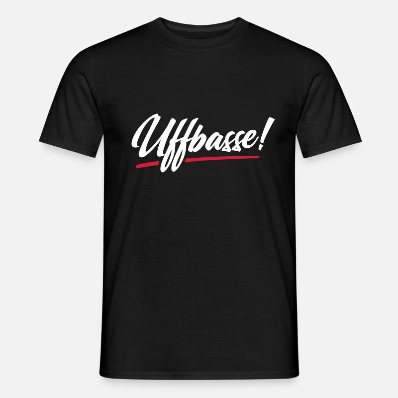 UFFBASSE! UFFBASSE | DIALEKT HESSISCH PFÄLZISCH - Männer T-Shirt - Schwarz