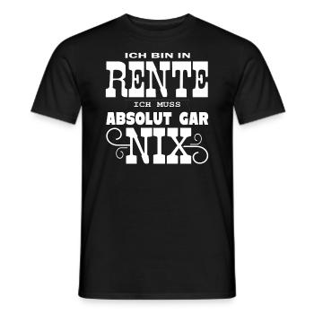 Ich bin in Rente - ich muss gar nix - Geschenk - Männer T-Shirt - Schwarz - Vorne - AI Model Male 178 light (178cm)