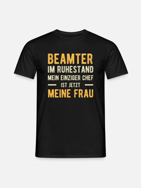 Beamter Spruch Humor - Männer T-Shirt - Schwarz