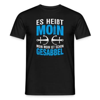 Es heißt Moin Moin Moin ist gesabbel - Männer T-Shirt - Schwarz - Vorne - AI Model Male 178 light (178cm)