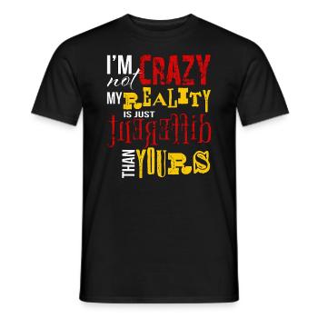 Not Crazy Just Different Reality Funny Quote Art - Men's T-Shirt - black - Front - AI Model Male 178 light (178cm)