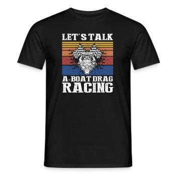 Conception de bateaux de course pour les courses de dragsters - T-shirt homme - noir - Devant - AI Model Male 178 light (178cm)