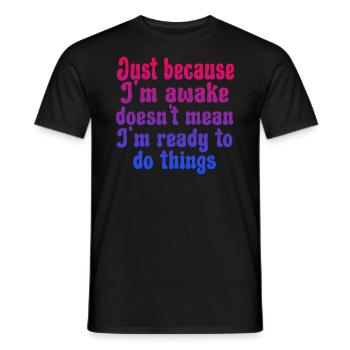 Just Because I'm Awake Funny Retro Procrastination - Männer T-Shirt - Schwarz - Vorne - AI Model Male 178 light (178cm)